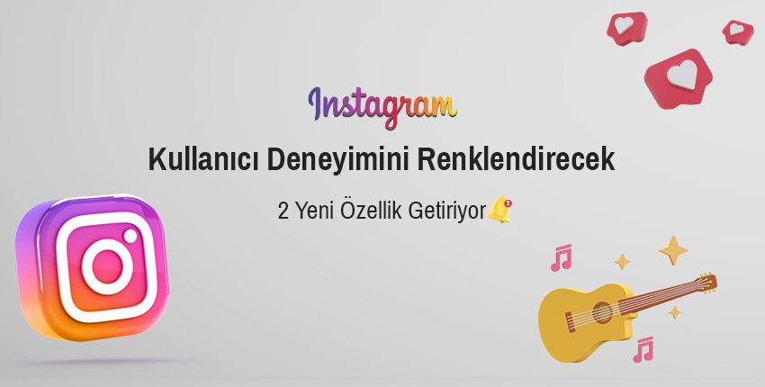 Instagram Kullanıcı Deneyimini Renklendirecek