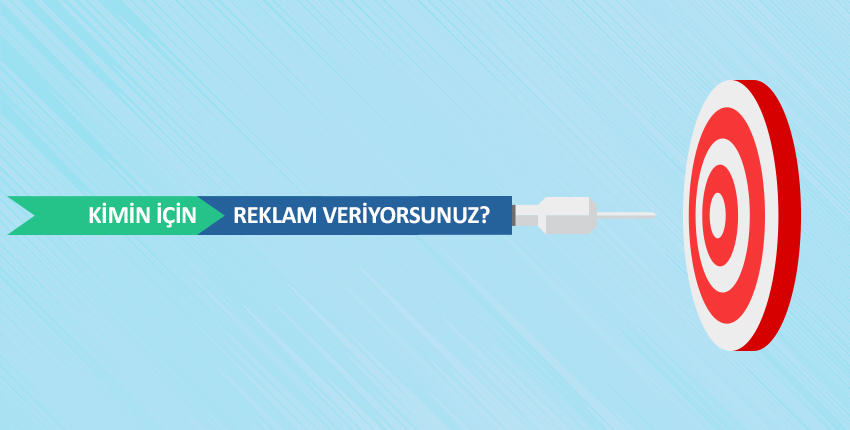 Reklamlarınızdaki hedef kitle kendiniz misiniz?