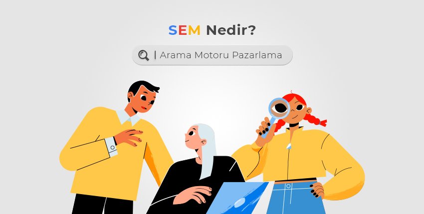 SEM Nedir?