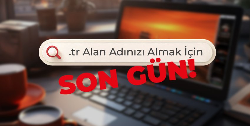 .tr Alan Adınızı Almak İçin Son Gün!