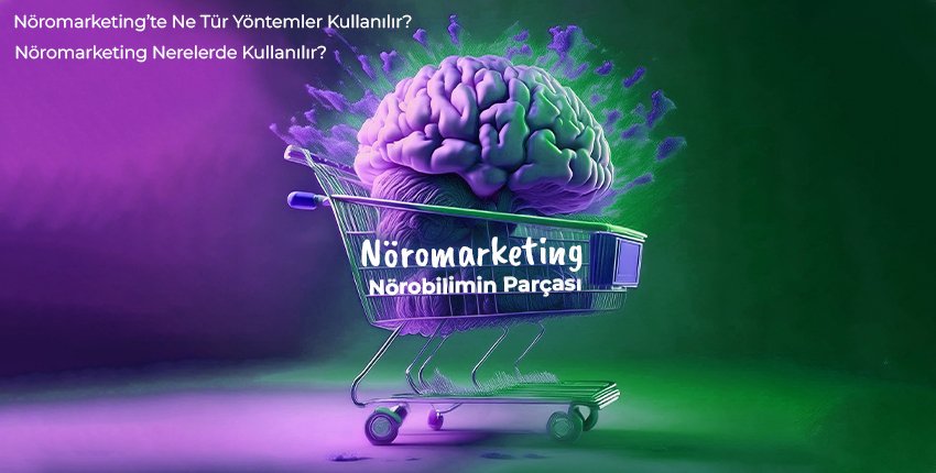 Nöromarketing, Nörobilimin Parçasıdır